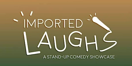 Imported Laughs: A Standup Comedy Showcase tickets