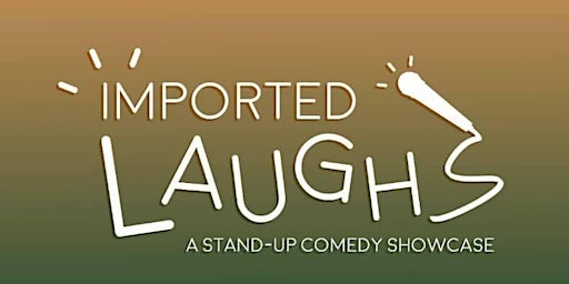 Imported Laughs: A Standup Comedy Showcase
