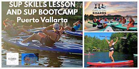 Stand Up Paddle Boarding Basic Skills Class & SUP Bootcamp Puerto Vallarta! primary image