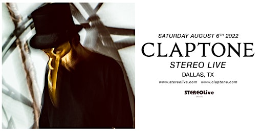 CLAPTONE - Stereo Live Dallas