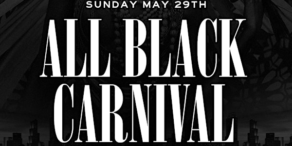 ALL BLACK CARNIVAL | Memorial Sunday All Black Party Atlanta