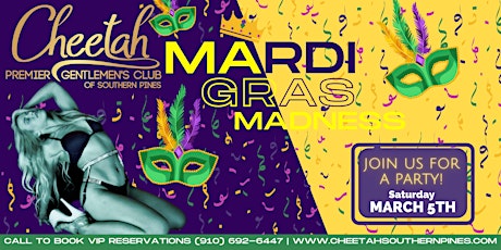 Mardi Gras Madness Party @ Cheetah of Southern Pines!