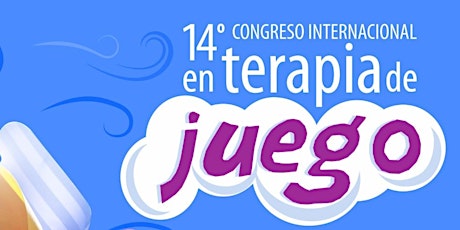 Imagen principal de 14vo Congreso Internacional en Terapia de Juego