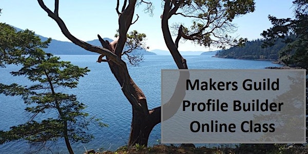 Makers Guild - build an online Profile, 1 hr class