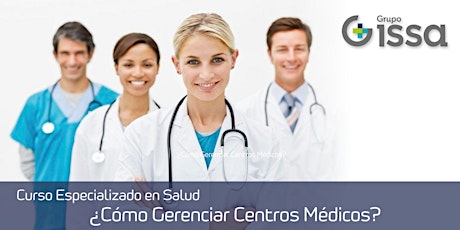 Imagen principal de Curso Especializado "Cómo Gerenciar Centros Médicos"