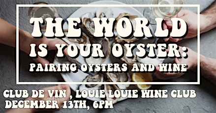 Club de Vin: The World Is Your Oyster primary image