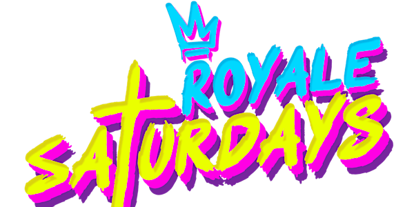 Royale Saturdays | 5.21.22 | 10:00 PM | 21+