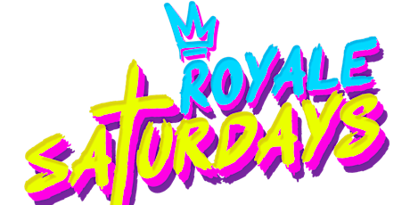Royale Saturdays | 6.4.22 | 10:00 PM | 21+ tickets