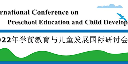 2022 Int'l Conference on Preschool Education and Child Development (PECD 20