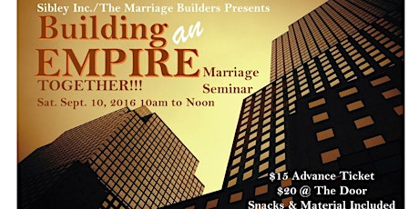 Sibley Inc/Marriage Buiilders presents "Building an Empire" Marriage Seminar primary image