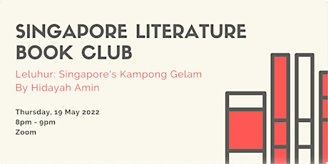 Leluhur: Singapore’s Kampong Gelam by Hidayah Amin | Sing Lit Book Club tickets