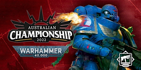 Australian Championship 2022  - Warhammer 40,000  (Heat 2) tickets