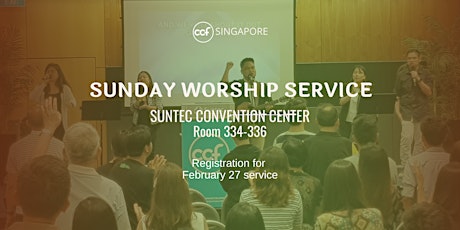 CCF SG SUNDAY WORSHIP SERVICE - 27 FEBRUARY 2022