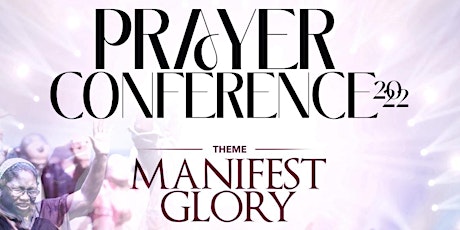 Prayer Conference 2022 (Manifest Glory) primary image