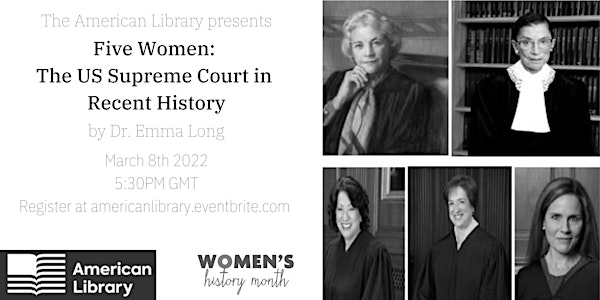 Five Women: The US Supreme Court in Recent History. Online Only