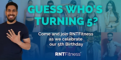 RNT Fitness Presents: 5 Year Anniversary Celebrations tickets