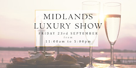Midlands Luxury Show primary image