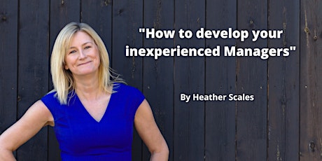 How to develop your inexperienced Managers primary image