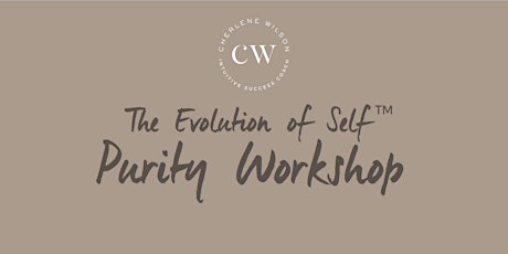 The Evolution of Self™ - Purity Workshop primary image