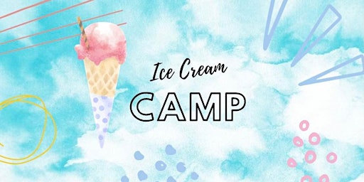 July Ice Cream Camp (1-day MINI Camp)