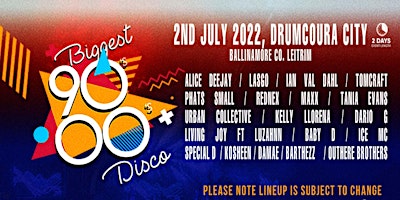 Biggest 90s - 00s disco festival Drumcoura city