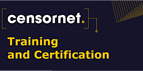Censornet Web Security and CASB  training -  18th and 19th October 2022 primary image
