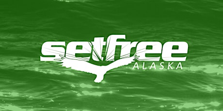 Set Free Alaska 2016 Fall Fundraiser primary image