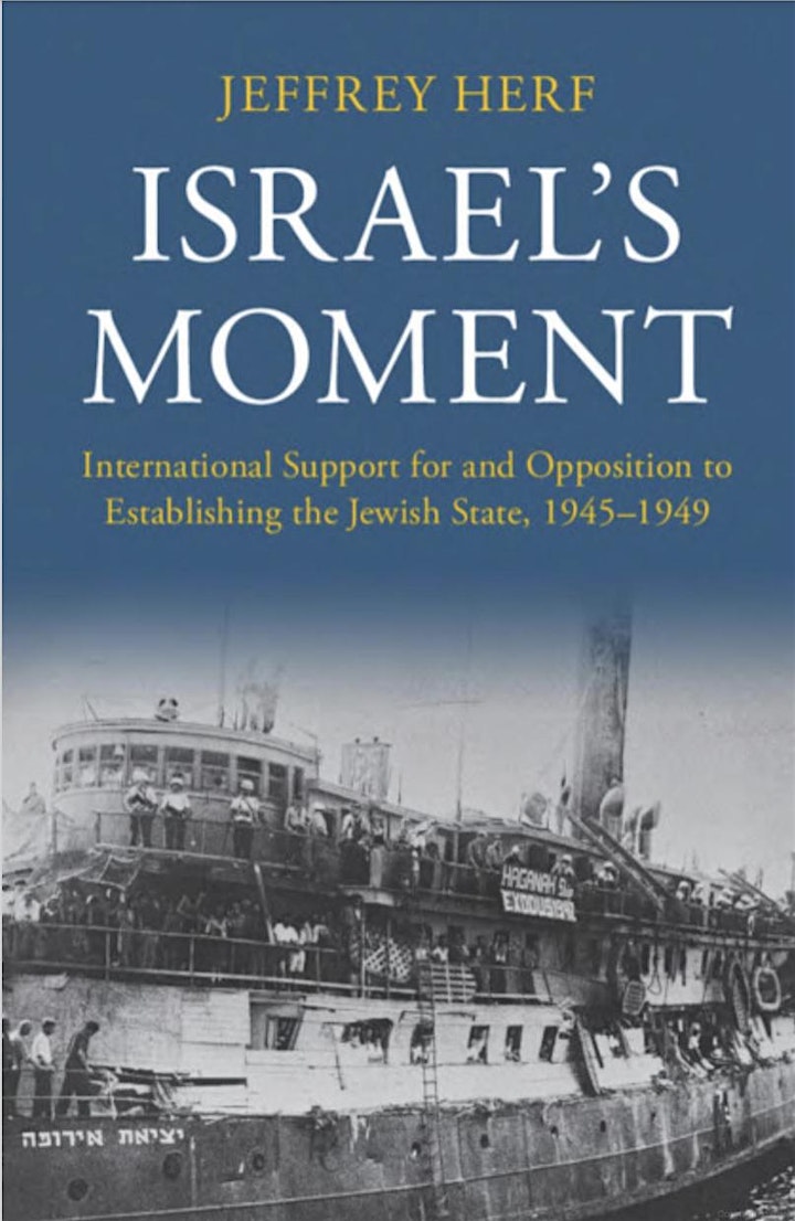 Jeffery Herf talks about his new book: "Israel's Moment" image