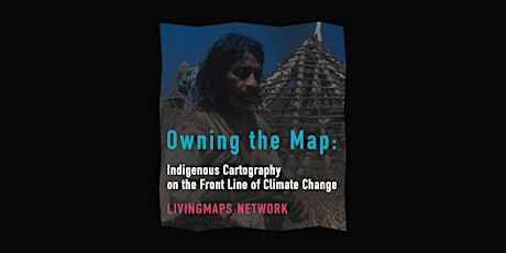 Owning the Map: Indigenous Cartography on the Front Line of Climate Change primary image