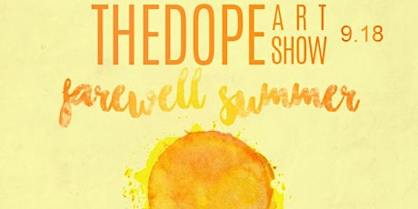 The DopeART Show [Farewell Summer Edition] primary image