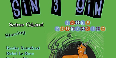 Sin & Gin Soiree Cabaret - Funky Funkadelic primary image