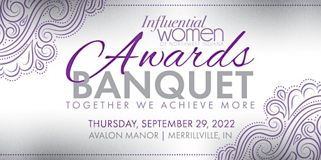 2022 Influential Women of Northwest Indiana Awards Banquet tickets