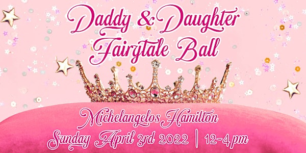 Daddy and Daughter Princess Ball 2022