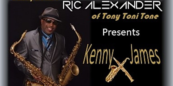 Marina Lounge and Ric Alexander Presents Kenny James Saxophonist