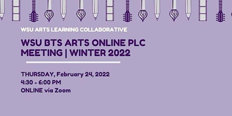 WSU BTS ARTS ONLINE PLC Meeting | Winter 2022 primary image