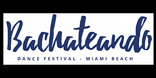 Bachateando Miami Dance Festival 2022 With The MOB