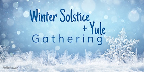 Winter Solstice + Yule Gathering tickets