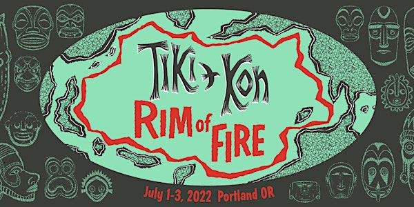Tiki Kon: Rim of Fire