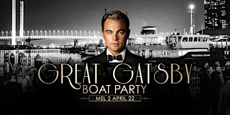 Hauptbild für Great Gatsby Boat Party |  Melbourne 2nd April 2022