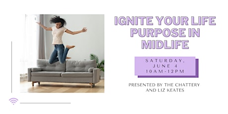 Ignite Your Life Purpose in Midlife - ONLINE CLASS Tickets