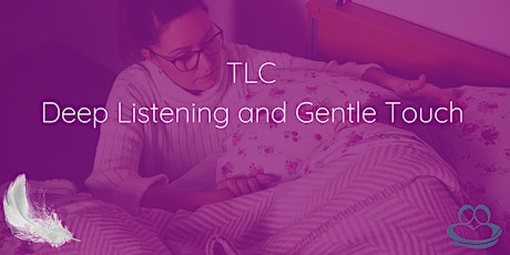 TLC - Deep Listening and Gentle Touch tickets