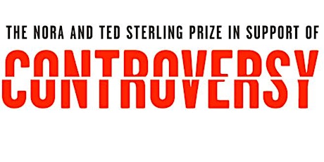 The Nora and Ted Sterling Prize in Support of Controversy