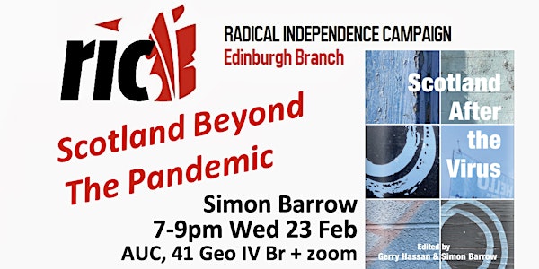 RIC Edinburgh: Scotland Beyond the Pandemic 7-9pm Wed 23 Feb @AUC + Online