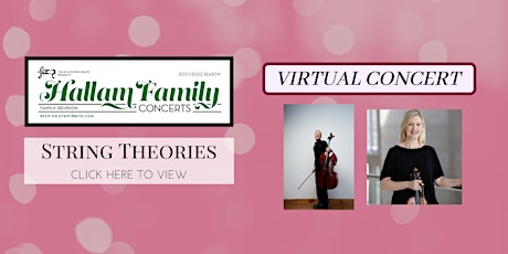 VIRTUAL EVENT: String Theories, an online Hallam Family Concert primary image