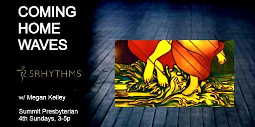 Coming Home Waves  ~ 5Rhythms® Philly, 4th Sundays / INDOORS