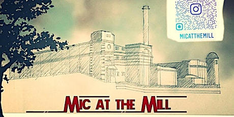 Hauptbild für Mic At The Mill