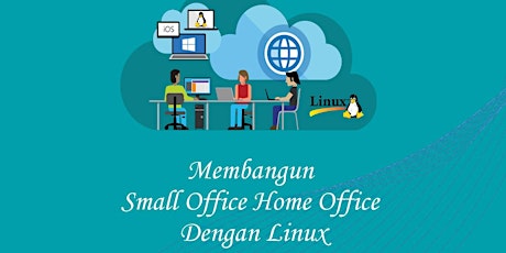 Membangun Network Small Office Home Office Dengan Linux primary image