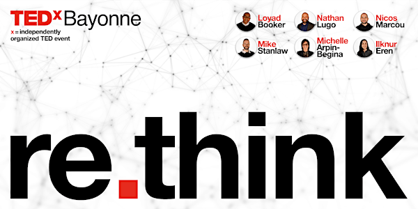 RE.THINK: TEDxBayonne's 2022 Conference