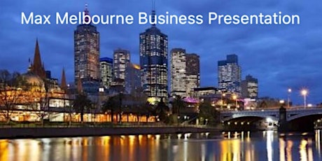 Max Business Presentation Melbourne primary image