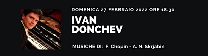 Immagine CLIVIS and Friends - Piano recital M° Ivan Donchev - Chopin e Scriabin